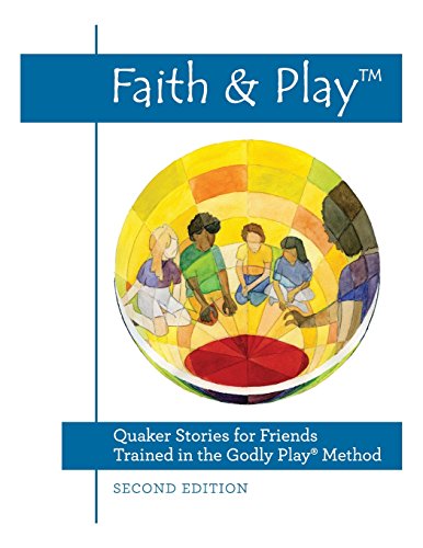 Stock image for Faith & Play: Quaker Stories for Friends Trained in the Godly Play(R) Method: Second Edition for sale by GF Books, Inc.
