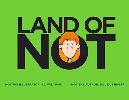 Stock image for Land of Not for sale by Better World Books