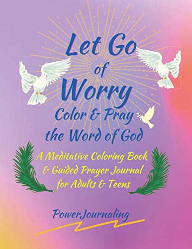 Stock image for Let Go of Worry: Color & Pray the Word of God: A Meditative Coloring Book & Guided Prayer Journal for Adults & Teens for sale by GF Books, Inc.