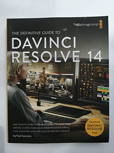 9780999391303: The Definitive Guide to DaVinci Resolve 14: Editing, Color and Audio (Blackmagic Design Learning Series)