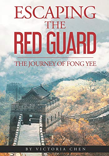 Stock image for Escaping the Red Guard: The Journey of Fong Yee for sale by Lucky's Textbooks