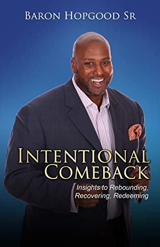 Imagen de archivo de Intentional Comeback: Insights to Rebounding, Recovering, and Redeeming a la venta por Revaluation Books