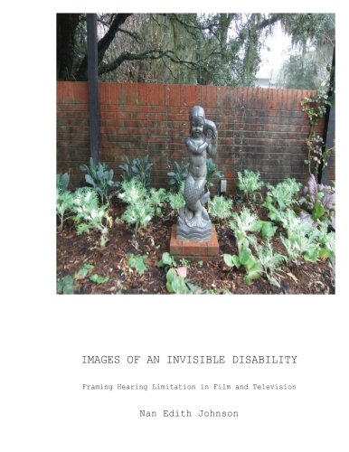 Imagen de archivo de Images of an Invisible Disability: Framing Hearing Limitation in Film and Television a la venta por Revaluation Books