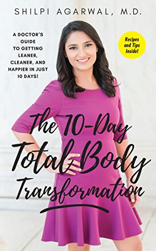 Beispielbild fr The 10-Day Total Body Transformation: A Doctor's Guide To Getting Leaner, Cleaner, and Happier in Just 10 Days zum Verkauf von Wonder Book