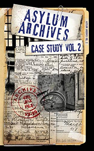 Beispielbild fr Asylum Archives Case Study Vol. 2: True Accounts from the Insane zum Verkauf von ThriftBooks-Dallas
