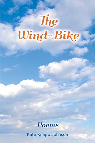 Stock image for The Wind-Bike: Poems (Scattering Skies Poets) for sale by Book Deals