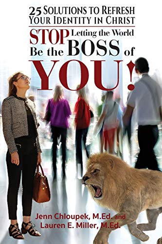 9780999417225: Stop Letting the World Be The Boss of You: 25 Solutions to Refresh Your Identity in Christ
