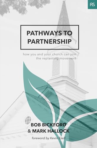 9780999418147: Pathways to Partnership: How You and Your Church Can Join the Replanting Movement