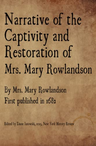 Beispielbild fr Narrative of the Captivity and Restoration of Mrs. Mary Rowlandson zum Verkauf von Lucky's Textbooks