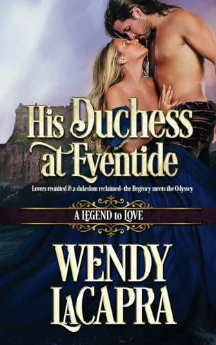 Beispielbild fr His Duchess at Eventide: A Legend to Love (Mythic Dukes) zum Verkauf von Lucky's Textbooks