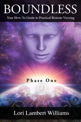 Stock image for Boundless: Your How To Guide to Practical Remote Viewing - Phase One (A How To Series to Learn Controlled Remote Viewing) for sale by SecondSale