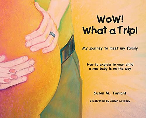 Stock image for WoW! What a Trip!: How to explain to our child a new baby is on the way for sale by Lucky's Textbooks