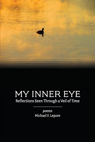 Beispielbild fr My Inner Eye: Reflections Seen Through a Veil of Time zum Verkauf von Lucky's Textbooks