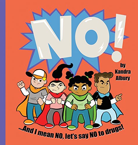 Stock image for NO! .And I mean NO, lets say NO to drugs! for sale by Big River Books