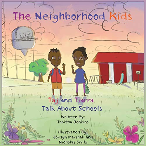 Stock image for The Neighborhood Kids: Taj and Tiarra Talk About Schools for sale by Books Unplugged