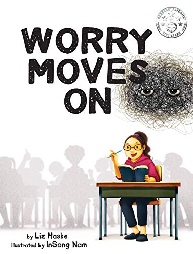 9780999441534: Worry Moves On: 2