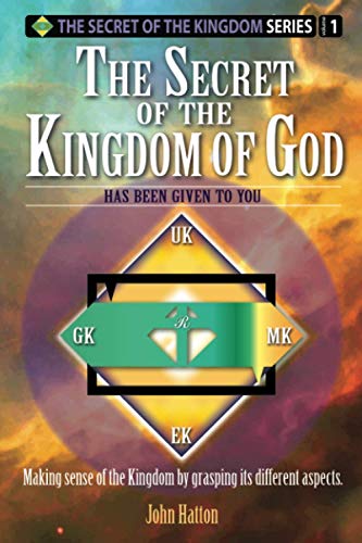 Stock image for The Secret of the Kingdom of God: Making sense of the Kingdom by grasping its different aspects. for sale by ThriftBooks-Dallas