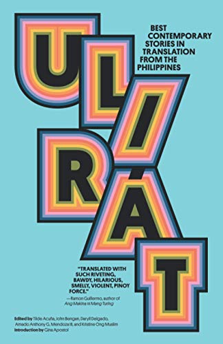 Stock image for Ulirát: Best Contemporary Stories in Translation from the Philippines for sale by ThriftBooks-Atlanta