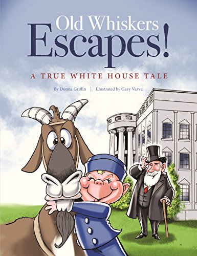 Stock image for Old Whiskers Escapes!: A Grandpa President Adventure for sale by HPB-Diamond