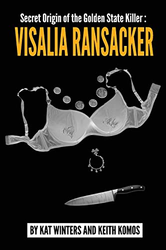 Imagen de archivo de Secret Origin of the Golden State Killer: Visalia Ransacker a la venta por ThriftBooks-Atlanta