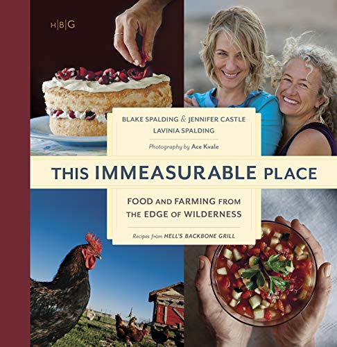 Stock image for This Immeasurable Place: Food and Farming from the Edge of Wilderness for sale by The Green Arcade