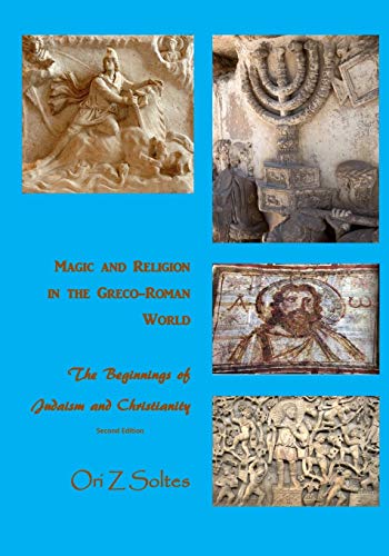 9780999459492: Magic and Religion in the Greco-Roman World: The Beginnings of Judaism and Christianity