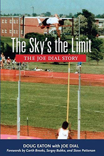 Stock image for The Sky's the Limit: The Joe Dial Story for sale by Chiron Media