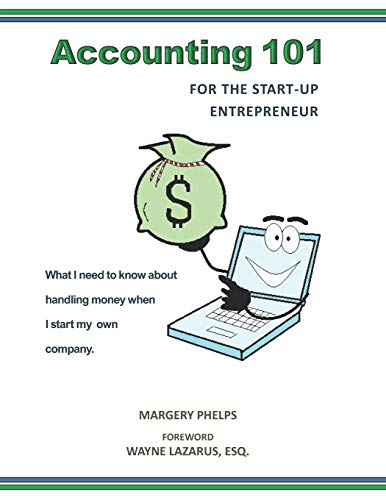 Beispielbild fr Accounting 101 for the Start-Up Entrepreneur: What I need to know about handling money when I start my own company zum Verkauf von GreatBookPrices