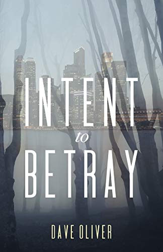 9780999471821: Intent to Betray