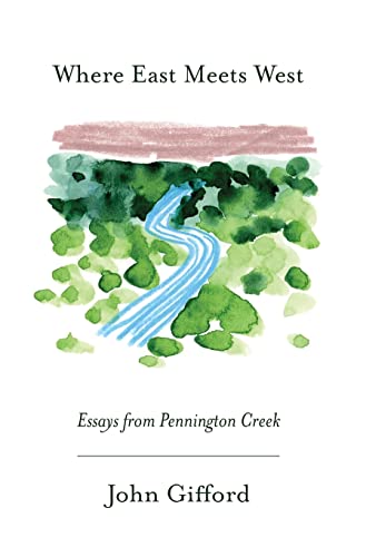 Beispielbild fr Where East Meets West: Essays from Pennington Creek zum Verkauf von Books From California