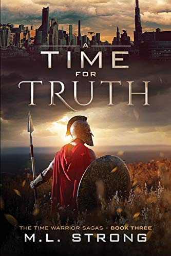 Stock image for A Time for Truth: The Time Warrior Sagas Book Three for sale by ThriftBooks-Atlanta