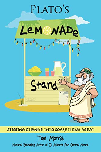 Beispielbild fr Plato's Lemonade Stand : Stirring Change into Something Great zum Verkauf von Better World Books