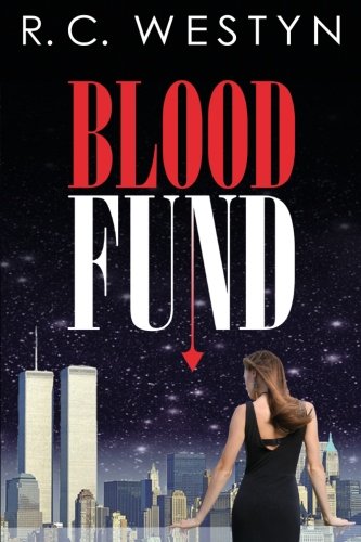 Blood Fund: A Novel (9780999487907) by Westyn, R.C.