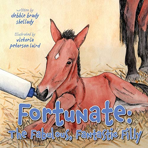 Stock image for Fortunate: The Fabulous, Fantastic Filly for sale by Lucky's Textbooks
