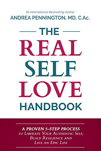 Stock image for The Real Self Love Handbook: A Proven 5-Step Process to Liberate Your Authentic Self, Build Resilience and Live an Epic Life for sale by Goodwill Southern California