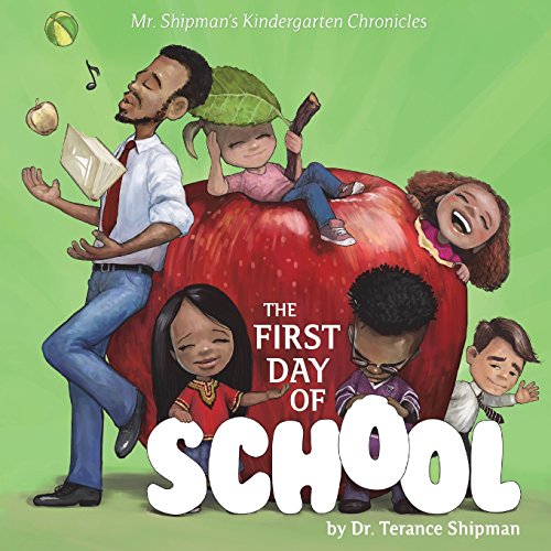 Stock image for Mr. Shipman's Kindergarten Chronicles: The First Day of School: Banicia's Book Cover for sale by SecondSale