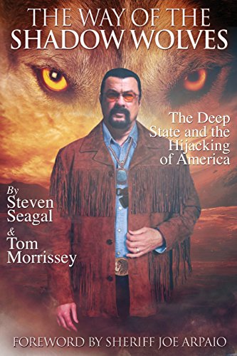 Imagen de archivo de The Way Of The Shadow Wolves: The Deep State And The Hijacking Of America a la venta por -OnTimeBooks-