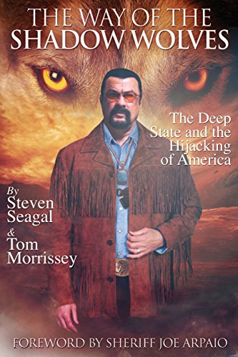 Stock image for The Way Of The Shadow Wolves: The Deep State And The Hijacking Of America for sale by -OnTimeBooks-