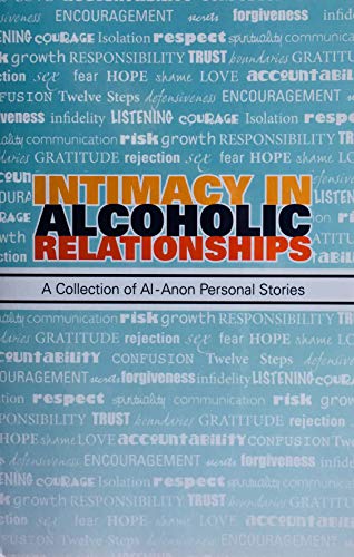 Beispielbild fr Intimacy in Alcoholic Relationships A Collection of Al-Anon Personal Stories zum Verkauf von SecondSale