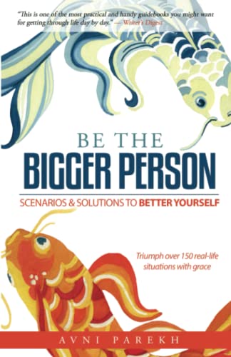 Imagen de archivo de Be The Bigger Person: Scenarios & Solutions to Better Yourself a la venta por ThriftBooks-Atlanta