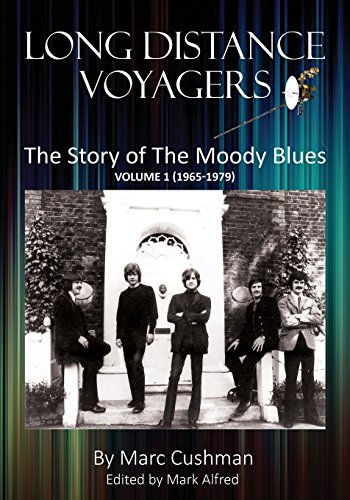 

Long Distance Voyagers: The Story of the Moody Blues Volume 1 (1965 - 1979)