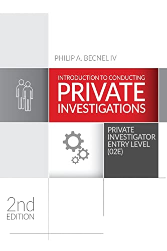 Stock image for Introduction to Conducting Private Investigations: Private Investigator Entry Level (02E) (2018 Edition) for sale by BooksRun