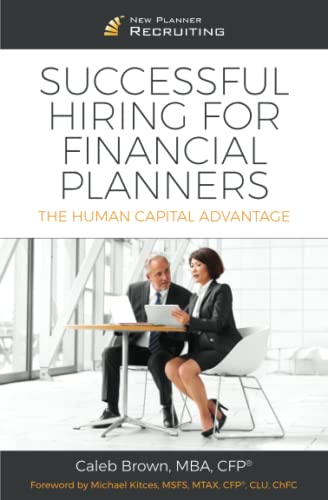 Stock image for Successful Hiring for Financial Planners: The Human Capital Advantage for sale by SecondSale