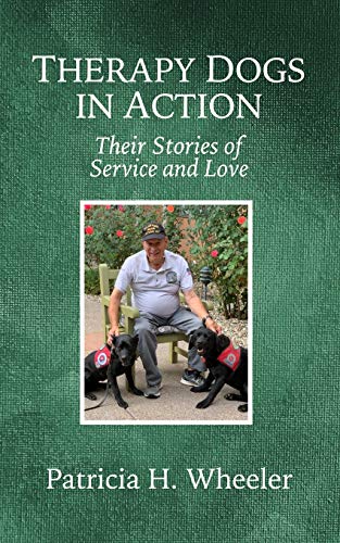 Stock image for Therapy Dogs in Action: Their Stories of Service and Love for sale by SecondSale