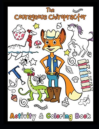 Stock image for The Courageous Chiropractor Activity and Coloring Book for sale by GF Books, Inc.