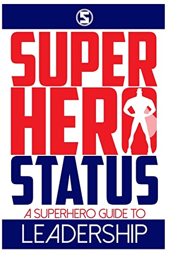 Imagen de archivo de Superhero Status: A Superhero's Guide to Leadership a la venta por ThriftBooks-Dallas