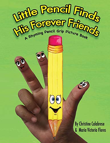 Beispielbild fr Little Pencil Finds His Forever Friends: A Rhyming Pencil Grip Picture Book zum Verkauf von ThriftBooks-Dallas
