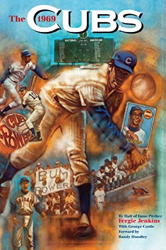 Stock image for The 1969 Cubs: Long Remembered - Never Forgotten for sale by ThriftBooks-Atlanta