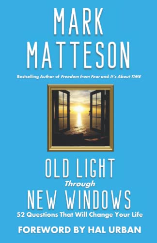 Beispielbild fr Old Light Through New Windows: 52 Questions That Will Change Your Life zum Verkauf von Your Online Bookstore