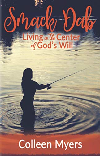 Stock image for Smack Dab: Living in the Center of God's Will for sale by SecondSale